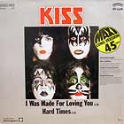 KISS : I WAS MADE FOR LOVIN' YOU