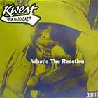 KWEST THA MADD LAD : WHAT'S THE REACTION