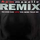KYM MAZELLE : NO ONE CAN LOVE YOU MORE THAN  (REMIX)