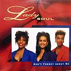 LADY SOUL : DON'T FORGET ABOUT ME  / YOU GONNA MAKE ME LOVE SOMEBODY ELSE