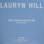 LAURYN HILL : CAN'T TAKE MY EYES OFF YOU