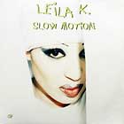 LEILA K. : SLOW MOTION