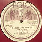 LIQUID GOLD : THE NIGHT, THE WINE AND THE ROSES