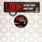 LOON : YOU DON'T KNOW  / FRIDAY NIGHT