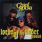 LORDS OF THE UNDERGROUND : CHIEF ROCKA