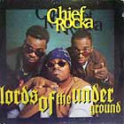 LORDS OF THE UNDERGROUND : CHIEF ROCKA