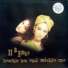 LOUCHIE LOU & MICHIE ONE : II B FREE