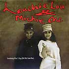 LOUCHIE LOU & MICHIE ONE : SOMEBODY ELSE'S GUY (ME DIE LOVE YOU)