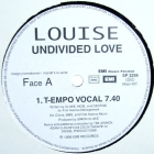 LOUISE : UNDIVIDED LOVE