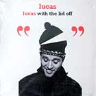 LUCAS : LUCAS WITH THE LID OFF