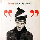 LUCAS : WITH THE LID OFF