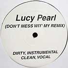 LUCY PEARL : DON'T MESS WIT' MY REMIX