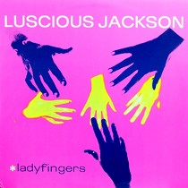 LUSCIOUS JACKSON : LADYFINGERS