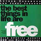 LUTHER VANDROSS  & JANET JACKSON : THE BEST THINGS IN LIFE ARE FREE