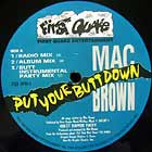 MAC BROWN'S : PUT YOUR BUTT DOWN