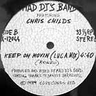 MAD DJ'S BAND  ft. CHRIS CHILDS : KEEP ON MOVIN