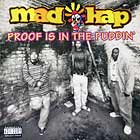 MAD KAP : PROOF IS IN THE PUDDIN