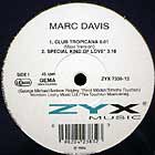MARC DAVIS : CLUB TROPICANA  / SPECIAL KIND OF LOVE