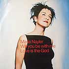 MARIA NAYLER : WILL YOU BE WITH ME