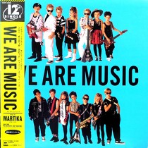 MARTIKA : WE ARE MUSIC