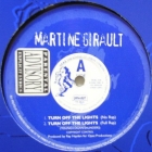 MARTINE GIRAULT : TURN OFF THE LIGHT  / GOOD LOVE