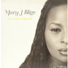 MARY J. BLIGE : ALL THAT I CAN SAY
