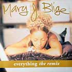 MARY J. BLIGE : EVERYTHING  (THE REMIX)
