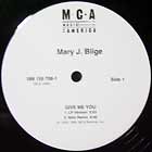 MARY J. BLIGE : GIVE ME YOU