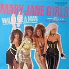MARY JANE GIRLS : WALK LIKE A MAN  / ALL NIGHT LONG