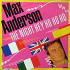 MAX ANDERSON : THE NIGHT (HEY HO HO HO)