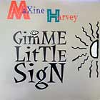 MAXINE HARVEY : GIMME LITTLE SIGN