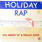 M.C. MIKER "G" & DEEJAY SVEN : HOLIDAY RAP