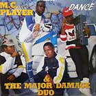M.C. PLAYER  & THE MAJOR DAMAGE DUO : DANCE (THE MEGA-DISS)
