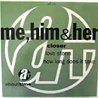 ME, HIM & HER : CLOSER  / HOW LONG DOES IT TAKE