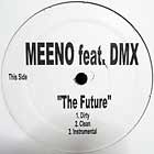 MEENO  ft. DMX : THE FUTURE