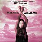 MELANIE WILLIAMS : NOT ENOUGH ?