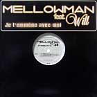 MELLOW MAN  ft. WILL : JE T'EMMENE AVEC MOI
