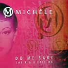 MICHELE : DO ME BABY  (THE R&B EDITION)