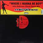 MISS JONES : WHERE I WANNA BE BOY  (CLASSIC DANCE MIX)