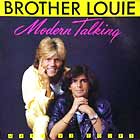 MODERN TALKING : BROTHER LOUIE