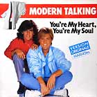 MODERN TALKING : YOU'RE MY HEART, YOU'RE MY SOUL
