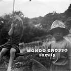 MONDO GROSSO : FAMILY