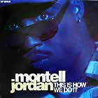MONTELL JORDAN : THIS IS HOW WE DO IT