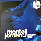MONTELL JORDAN : THIS IS HOW WE DO IT