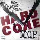 M.O.P. : HOW ABOUT SOME HARDCORE