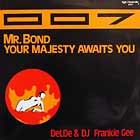 DELDE & DJ FRANKIE GEE : 007 (MR. BOND, YOUR MAJESTY AWAITS YOU)