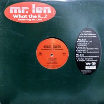 MR. LEN  ft. MR. LIVE : WHAT THE F...?