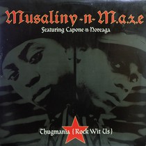MUSALINY N M.A.Z.E.  ft. CAPONE-N-NOREAGA : THUGMANIA (ROCK WIT US)