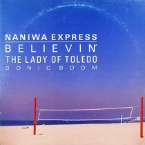 NANIWA EXPRESS : BELIEVIN'