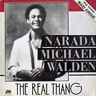 NARADA MICHAEL WALDEN : THE REAL THING